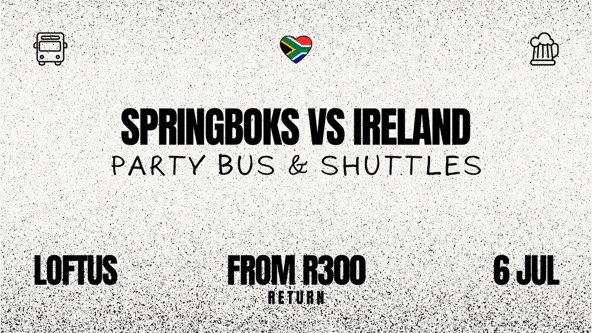 Party Bus and Shuttle to Springboks vs Ireland Test Match at Loftus