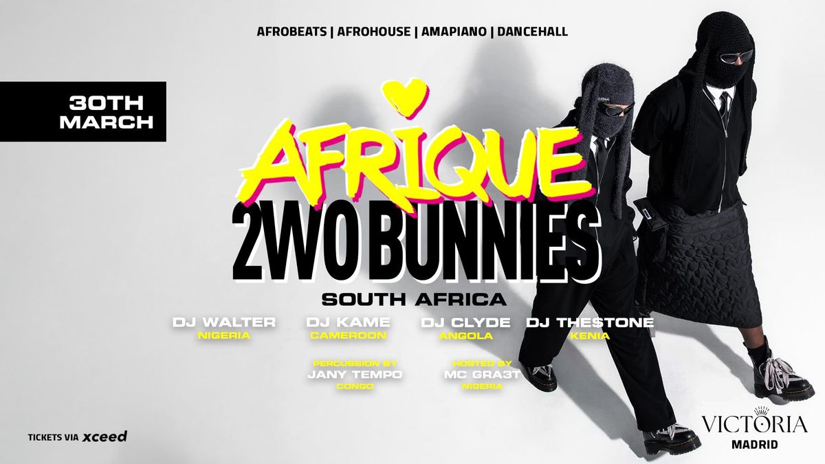 AFRIQUE W\/ 2WOBUNNIES IN MADRID \u2022 VICTORIA CLUB