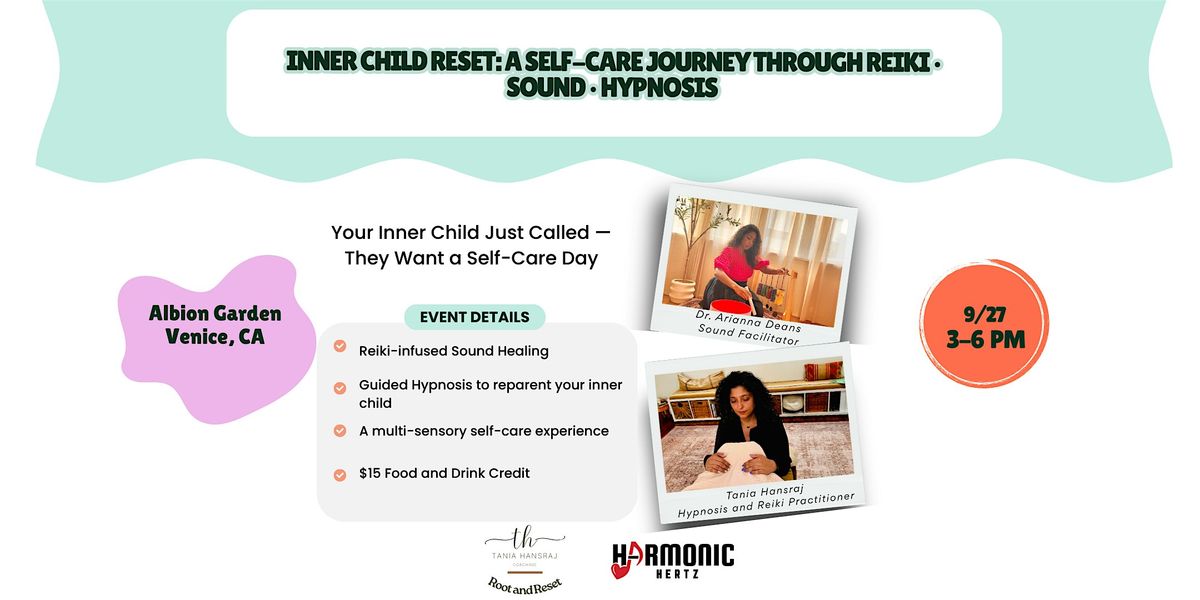 Inner Child Reset: A Self-Care Journey Through Reiki \u2022 Sound \u2022 Hypnosis