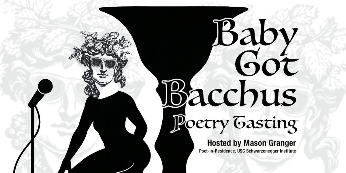 Baby Got Bacchus | 3rd Sun Poetry Series