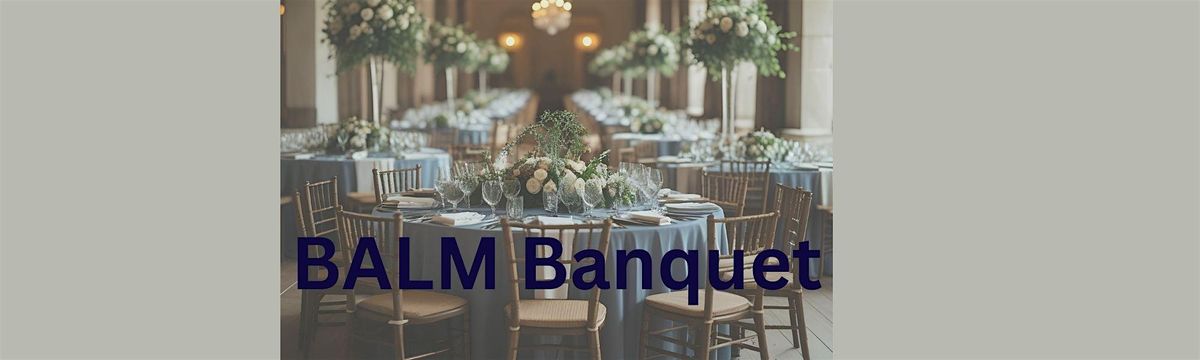 BALM Banquet