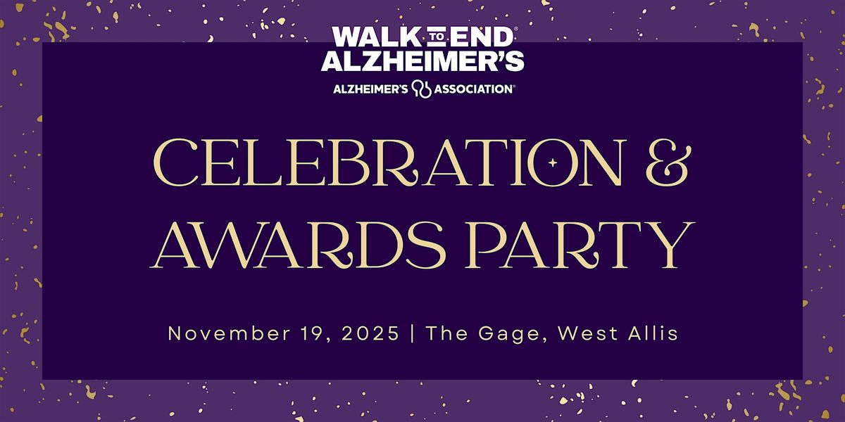 Walk to End Alzheimer's - Milwaukee County Celebration & Awards Party