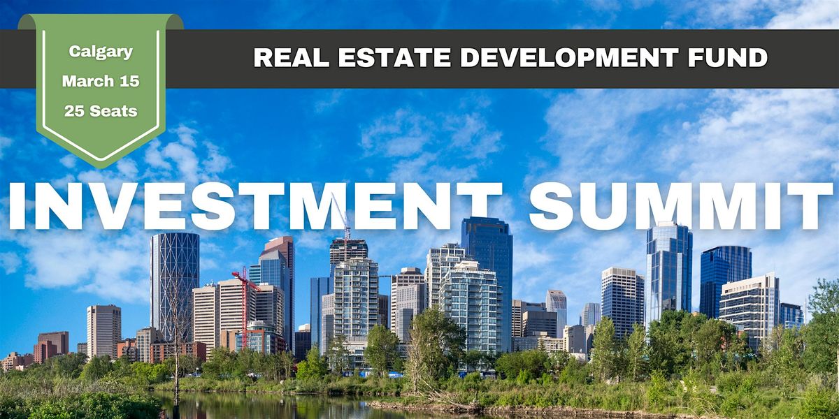 Real Estate Development Fund: Exclusive & Private Investor Event