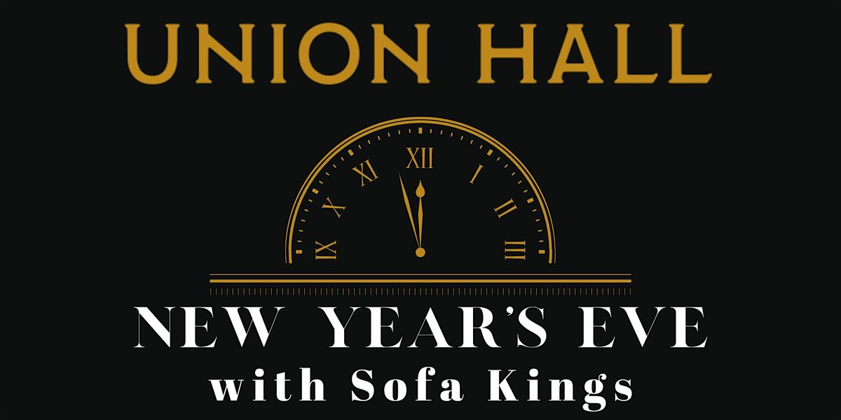 Union Hall's New Year's Eve Party with The Sofa Kings