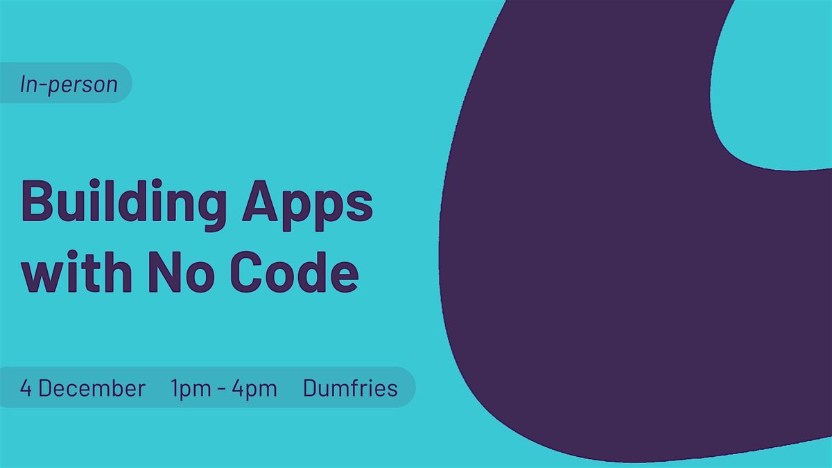 Building Apps with No Code - Dumfries