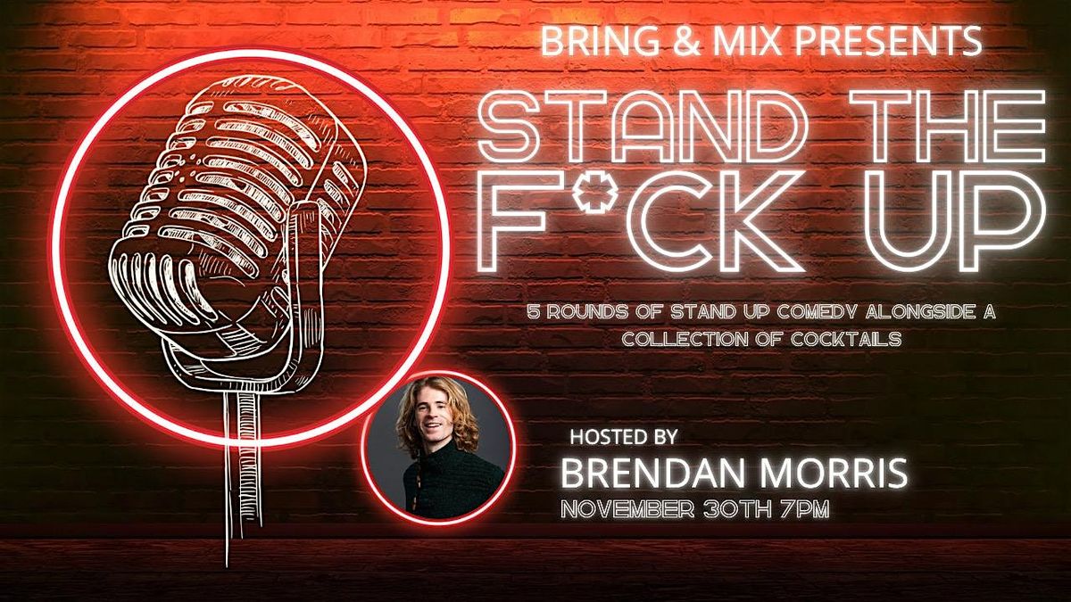 Stand The F*ck Up - Stand Up & Cocktails