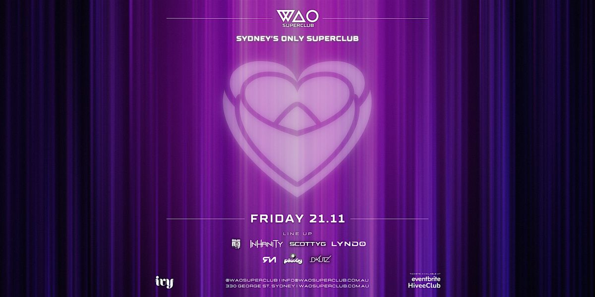 FRI 21 NOV - WAO SUPERCLUB @ IVY