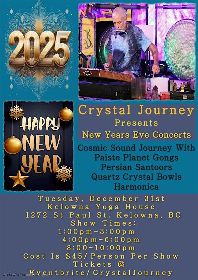 3 New Years Eve Concerts With Crystal Journey In Kelowna, BC. 1pm, 4pm, 8pm