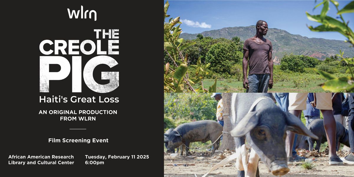 The Creole Pig: Haiti\u2019s Great Loss Film Screening