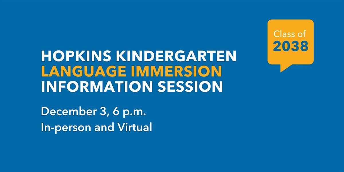 Hopkins Kindergarten Language Immersion Information Session