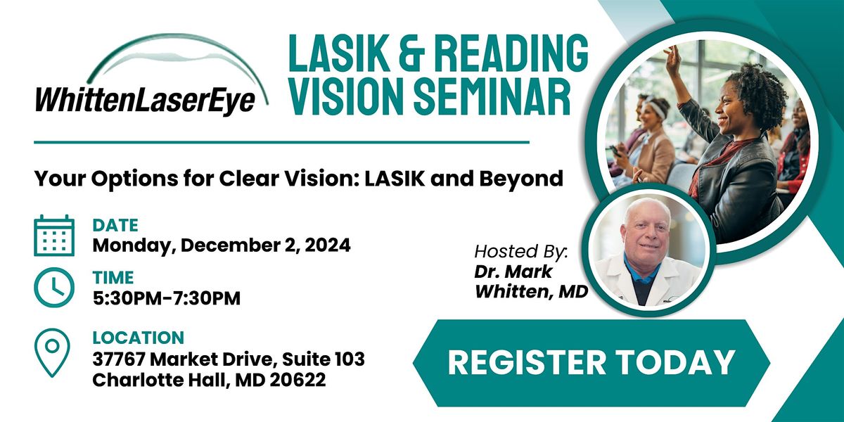 Whitten Laser Eye LASIK & Reading Vision Seminar in Charlotte Hall, MD