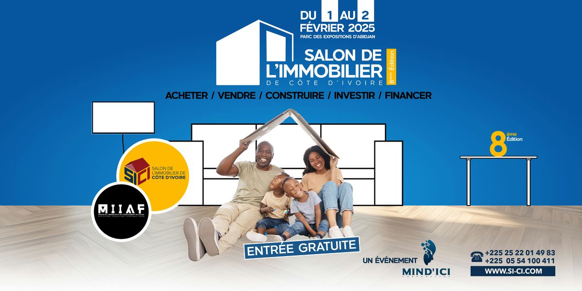 Salon de l'immobilier de C\u00f4te d'Ivoire SICI 2025 | 8\u00e8me \u00e9dition