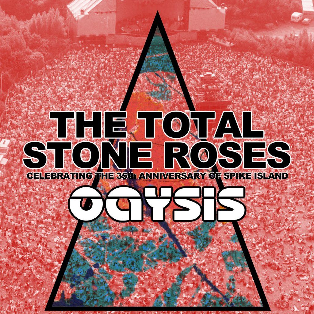 The Total Stone Roses & Oaysis [Live]