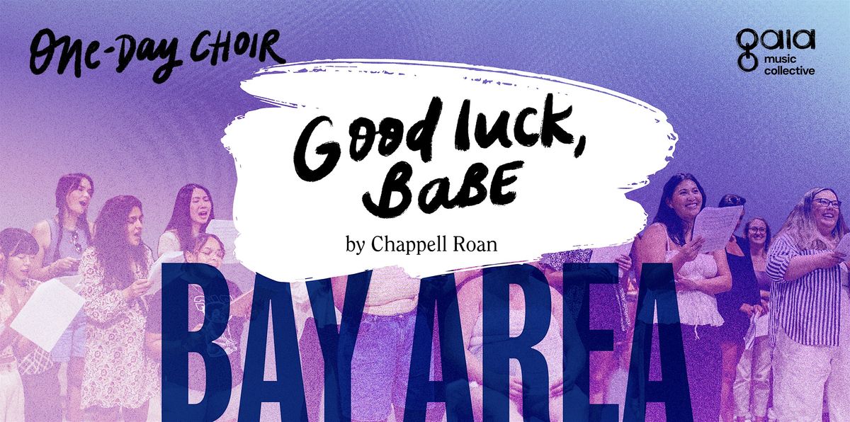 (BAY AREA) "Good Luck, Babe!" - Chappell Roan| One-Day Choir