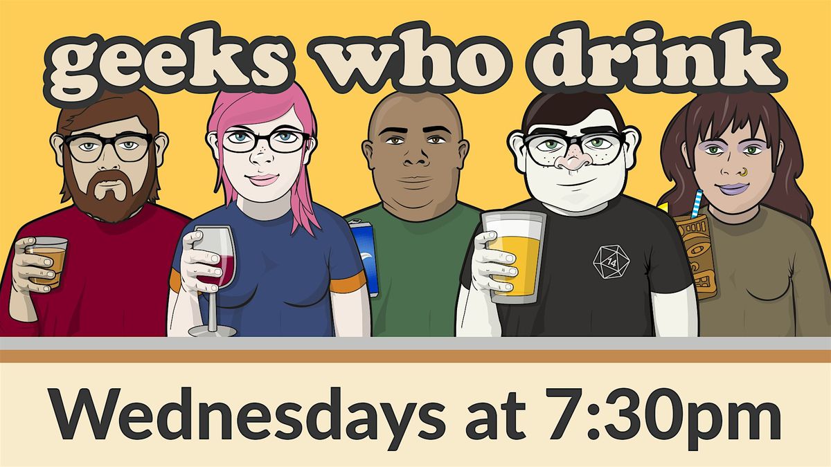Geeks Who Drink Lobby Game Night Trivia!