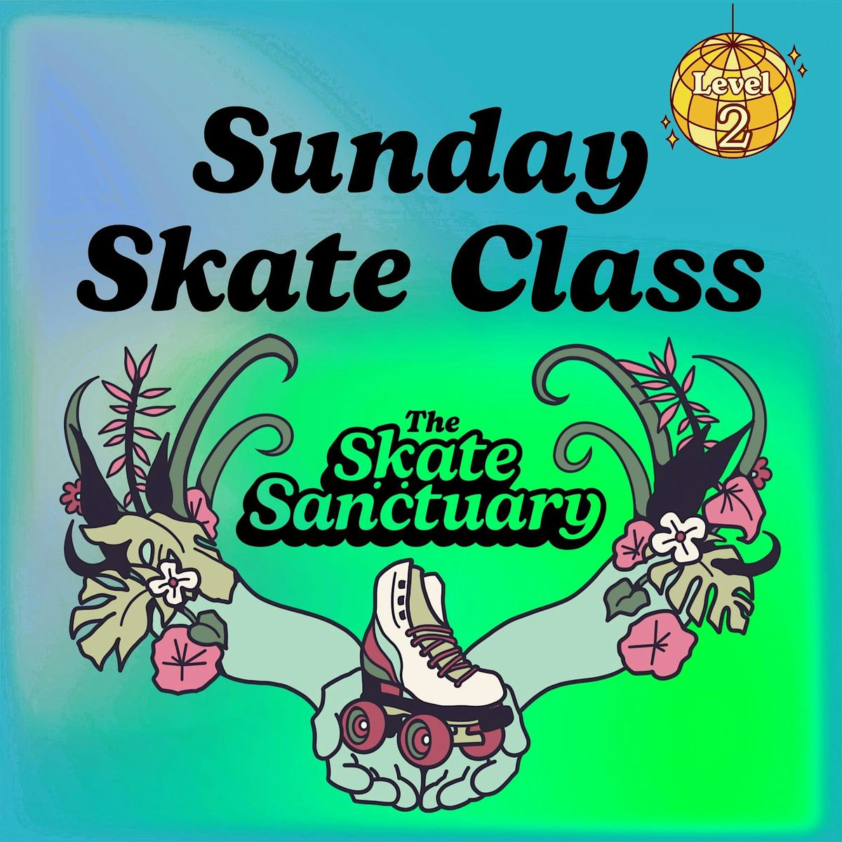 Level 2:  Roller Skate Fundamentals (17+)