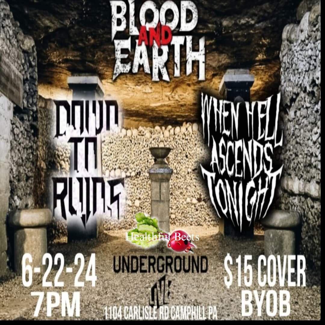 Blood and Earth, Down to Ruins, When Hell Ascends Tonight LIVE @ The Underground LIVE