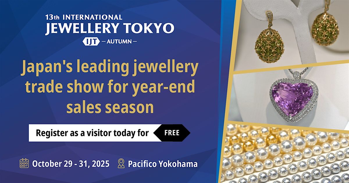 13th INTERNATIONAL JEWELLERY TOKYO AUTUMN 2025 (IJT Autumn 2025)
