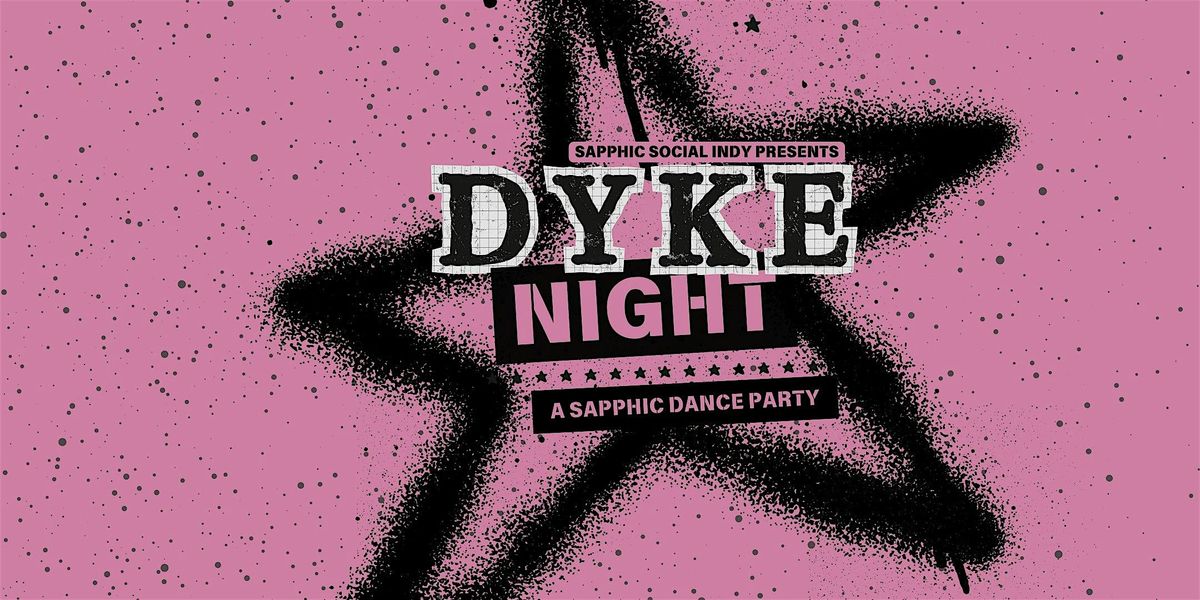 Dyke Night: A Sapphic Dance Party