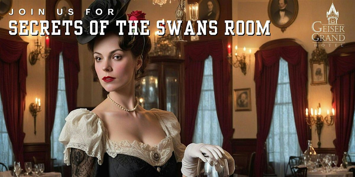 Secrets of the Swans Room M**der Mystery Dinner