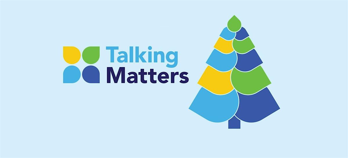 Talking Matters PARTY (Session 1, 9:30am - 11:00am)
