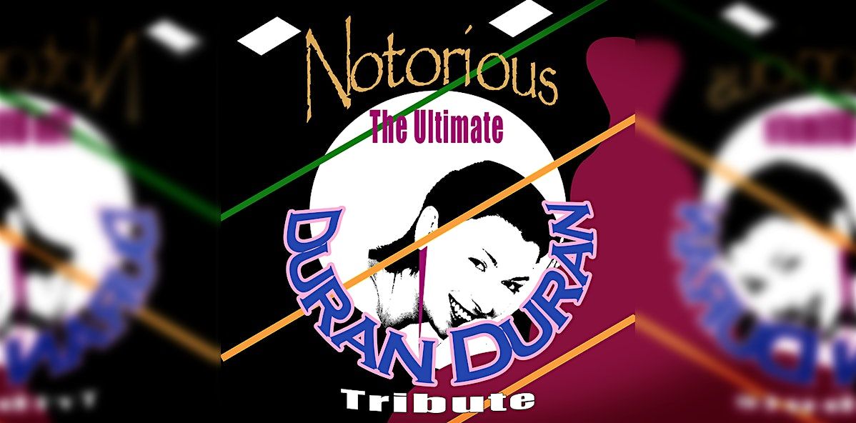 Notorious: The Ultimate Duran Duran Tribute