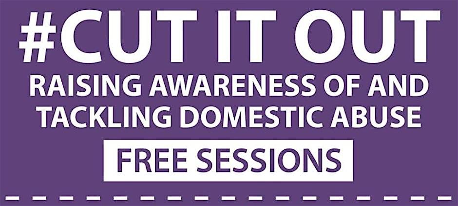 Cut It Out \u2013 Raising Awareness of and Tackling Domestic Abuse REDDITCH