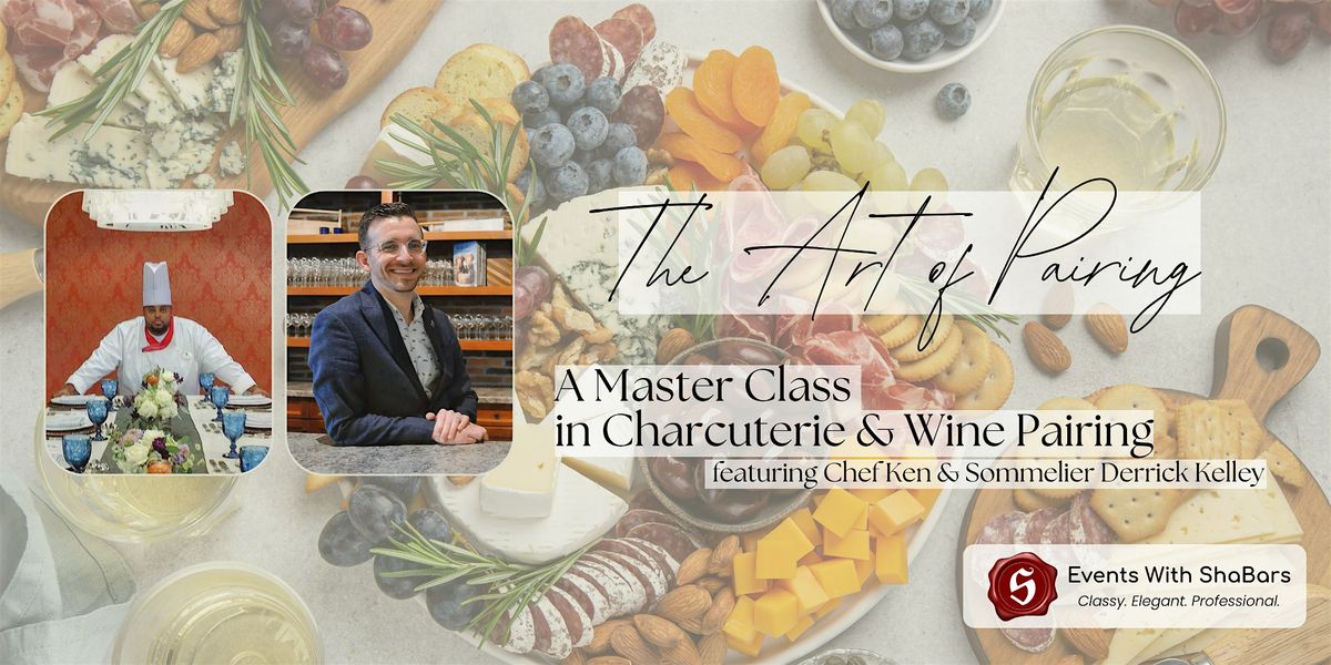 The Art of Pairing: A Master Class in Charcuterie & Wine