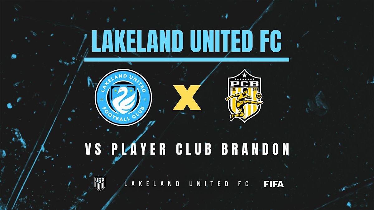 Lakeland United FC x Player Club Brandon