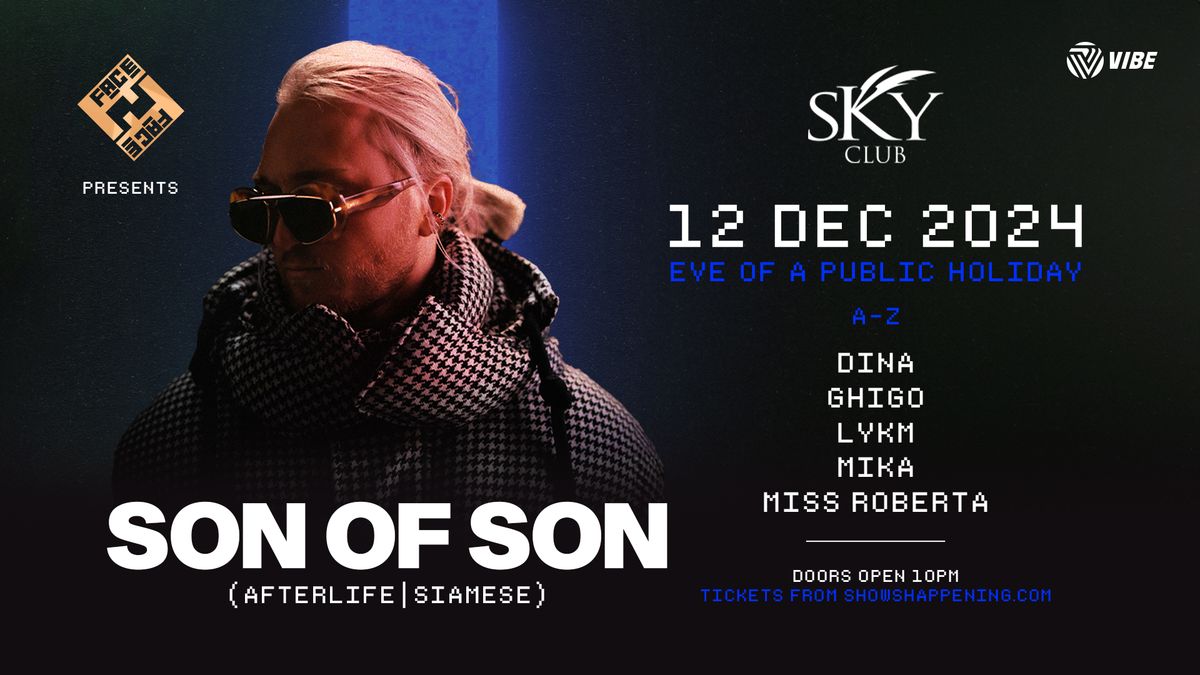 F2F Presents - SON OF SON (Afterlife Records) | SKY CLUB