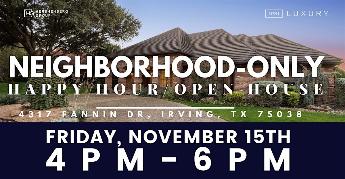 Neighborhood-Only Happy Hour\/Open House