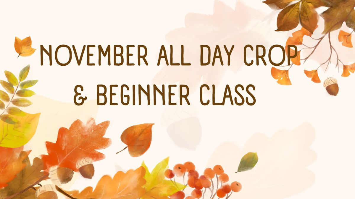 November All-Day Crop & Beginner Class