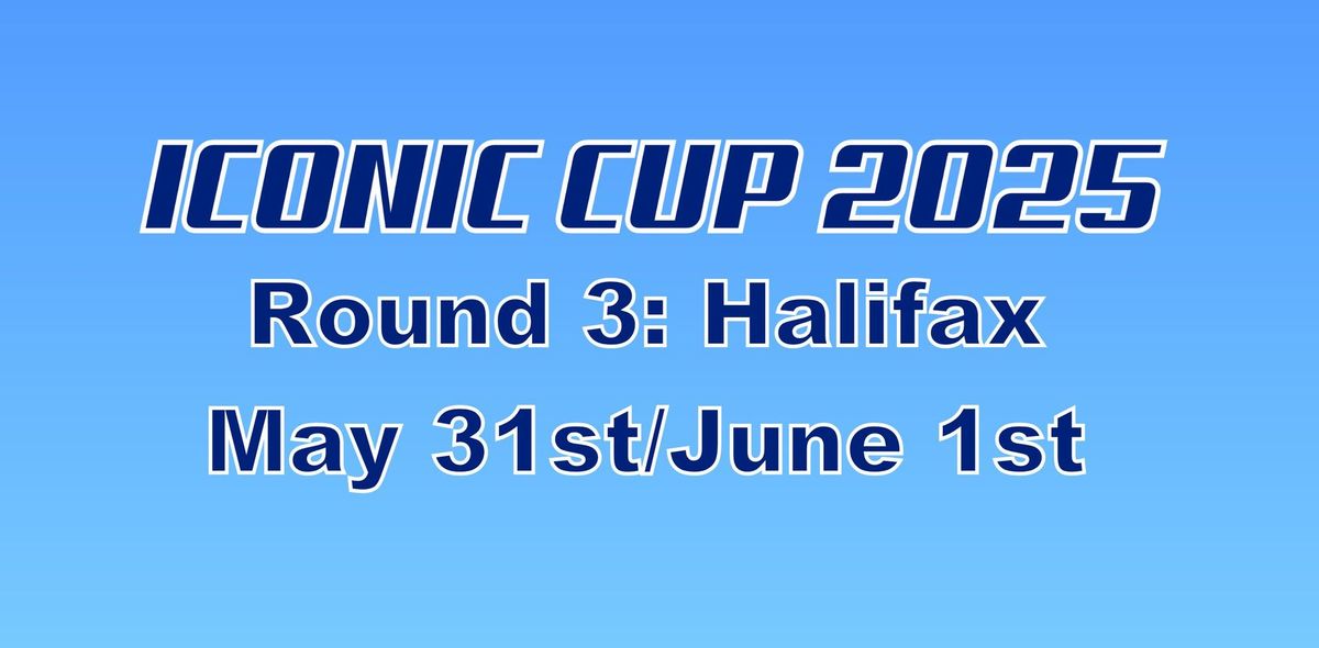 Iconic Cup 2025: Round 3 Halifax