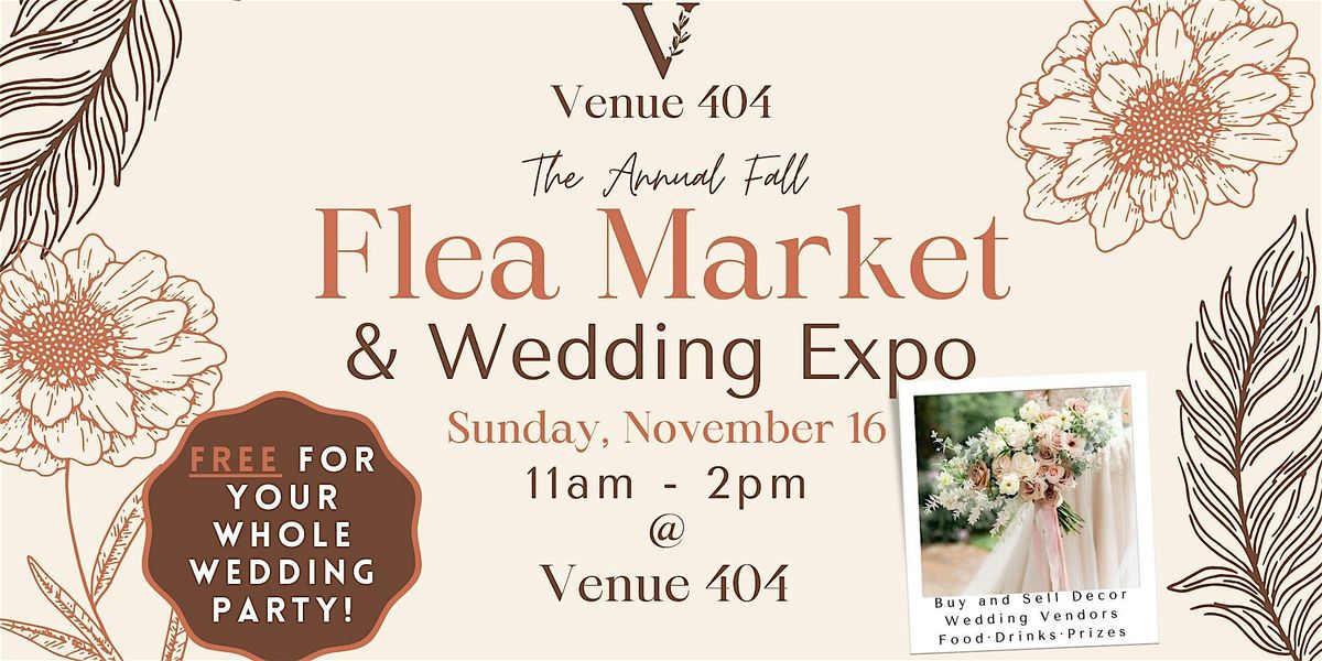 The Fall Wedding Flea Market & Expo at Venue 404