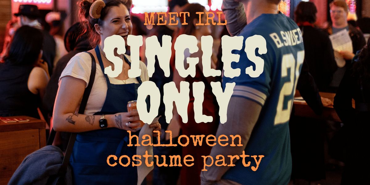 Meet IRL | Singles Only Halloween Party
