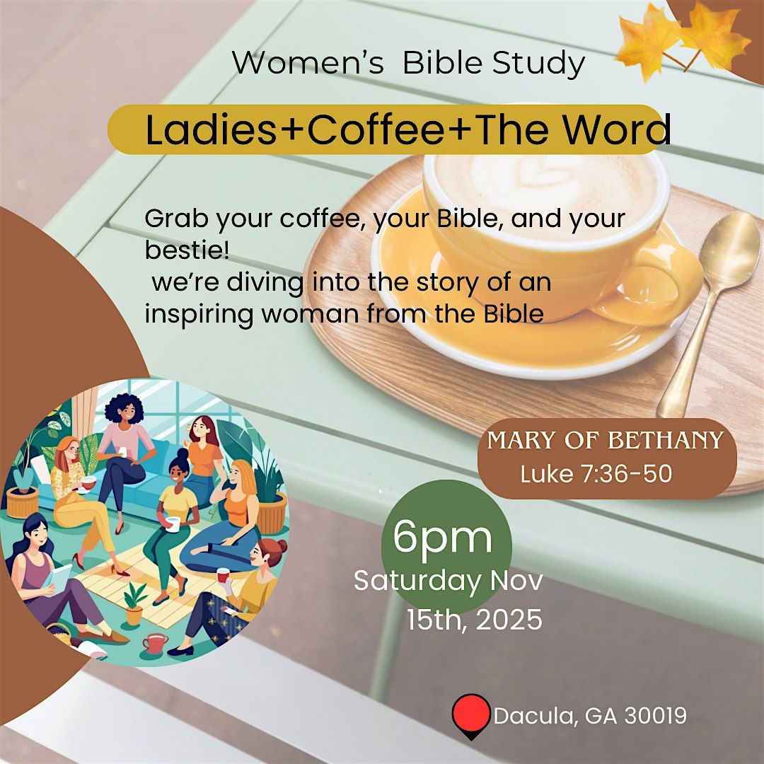 Ladies + Coffee +The word