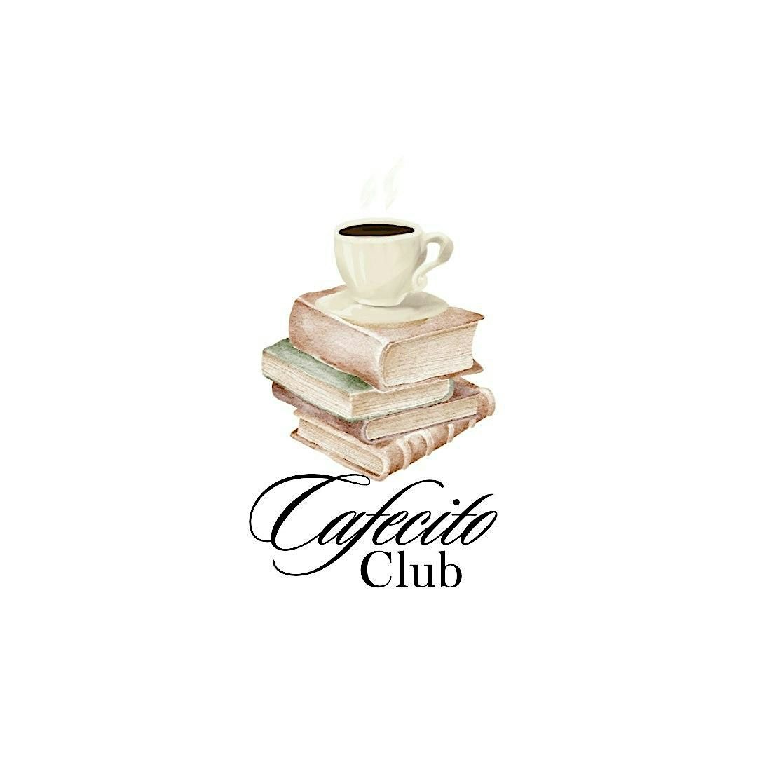 CAFECITO CLUB (Bookclub meeting)