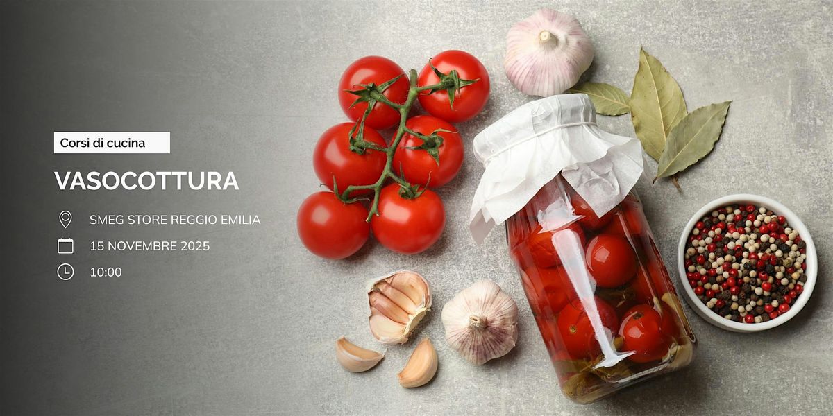 Copia di Corso di cucina: "Vasocottura" - Store Reggio Emilia
