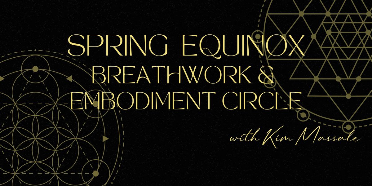 Spring Equinox Breathwork and Embodiment Circle