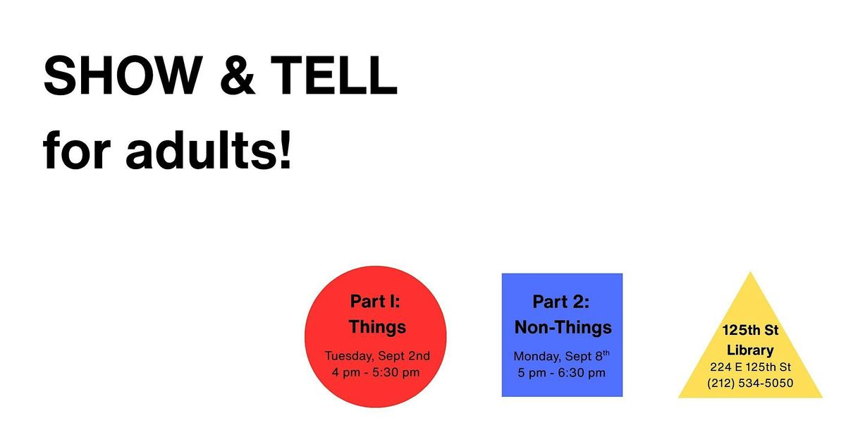 SHOW & TELL for adults!