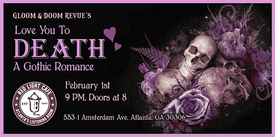 Love You To Death: A Gothic Romance by Gloom & Doom Revue