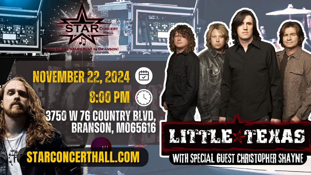 Little Texas with Special Guest Christopher Shayne