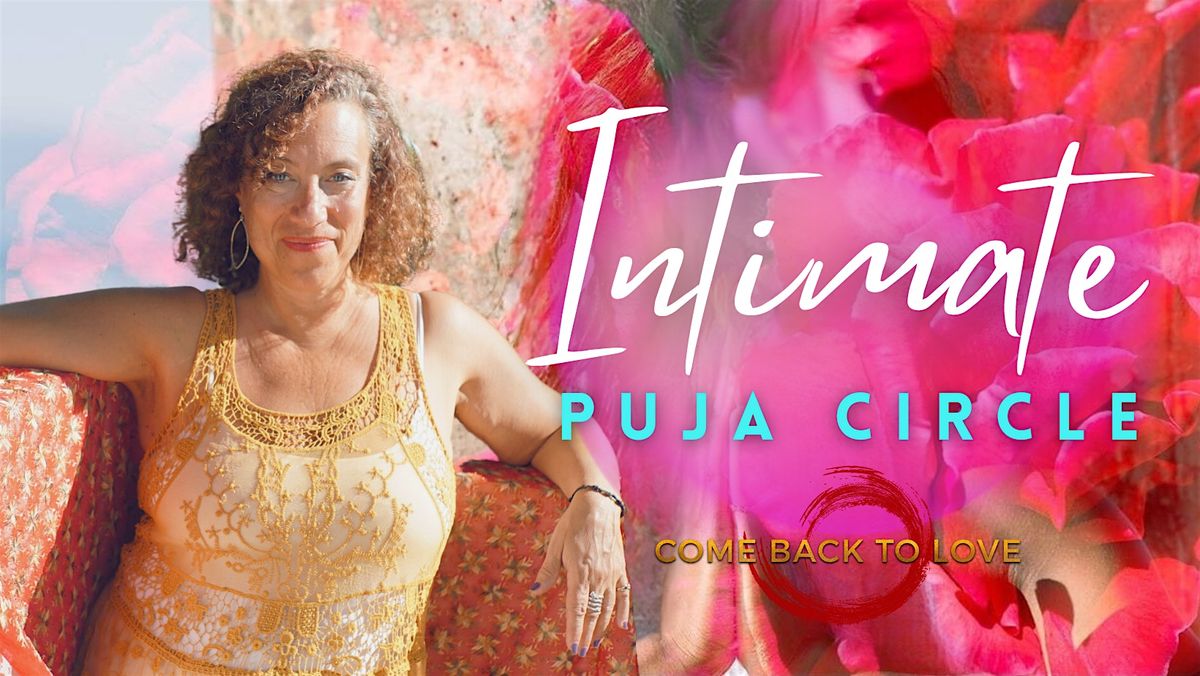 Come Back To Love\u00ae Intimate Puja