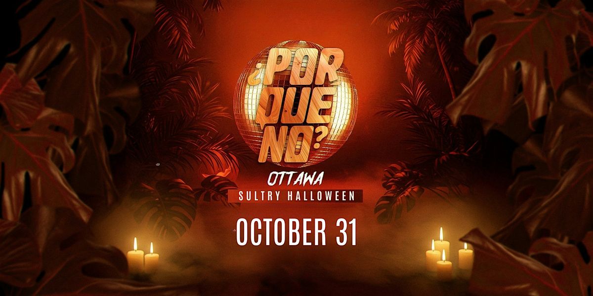 \u00bfPorQu\u00e9No? Sultry Halloween at Terrasse Secrete
