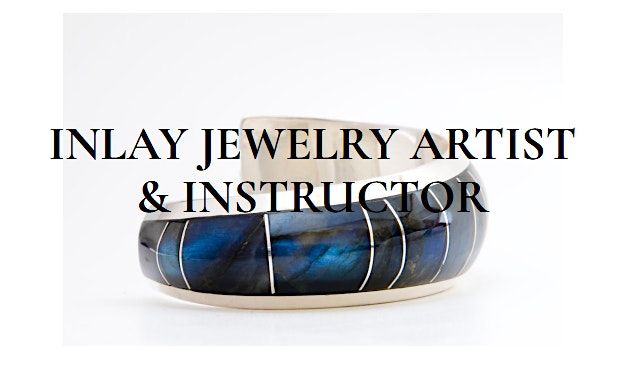 FABRICATION, OPAL INLAY, AND LAPIDARY