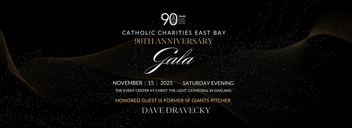 Catholic Charities East Bay's 90th Anniversary Gala