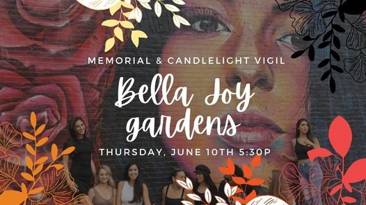 Bella Joy Gardens Memorial & Candlelight Vigil