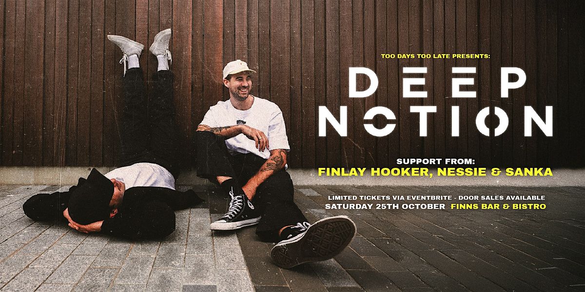 Too Days Two Late presents Deep Notion at Finns Taupo - 25\/10\/25