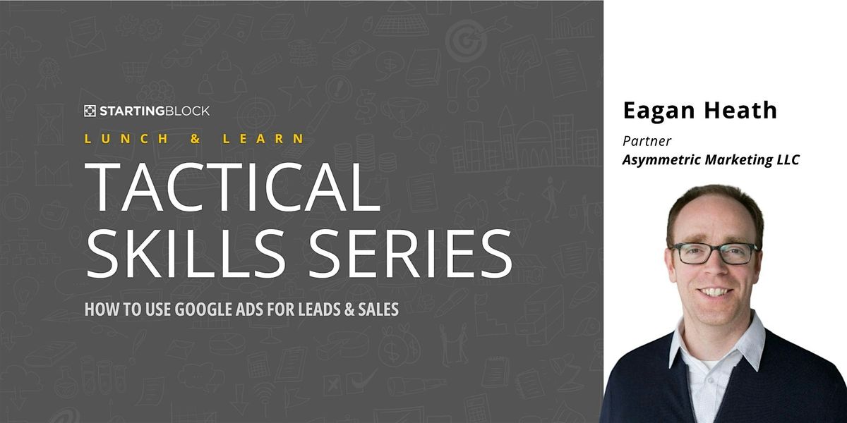 StartingBlock Lunch & Learn: Tactical Skills Series - featuring Eagan Heath