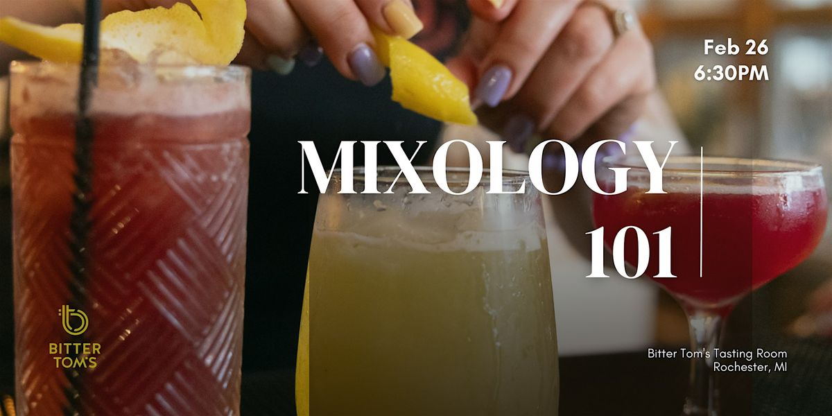 Bitter Tom's Mixology 101